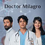 Wapa estrena la serie Doctor Milagro 