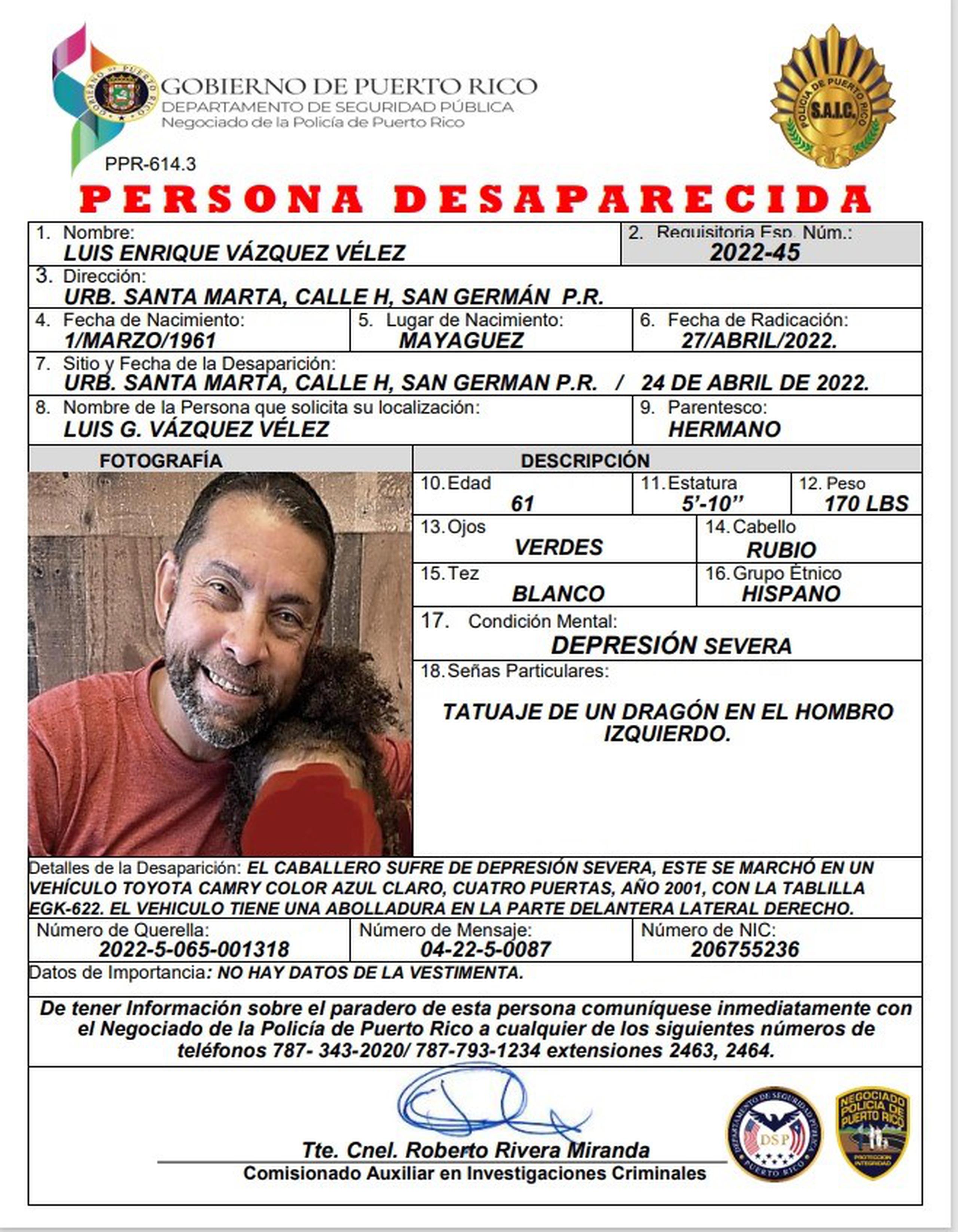 Luis E. Vázquez Vélez de 61 años, fue visto por última vez el 24 de abril, cuando salió de su residencia en San Germán.