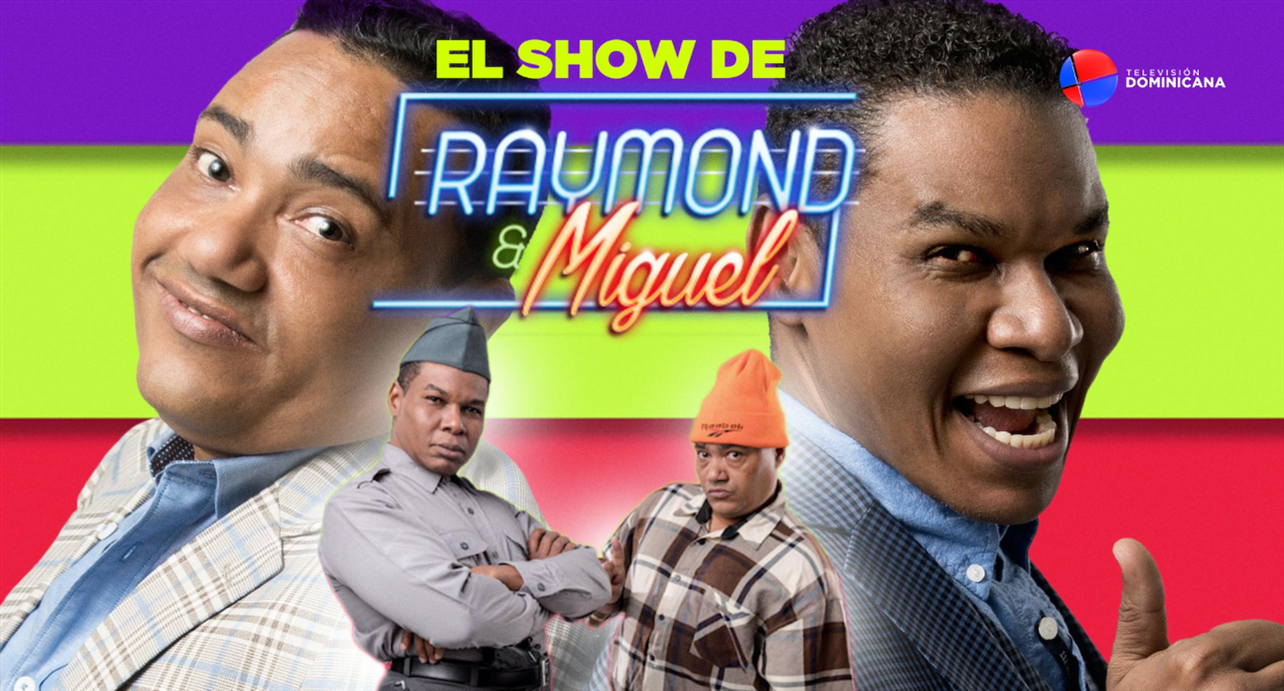Televisión Dominicana presenta programas como El Show de Raymond y Miguel.