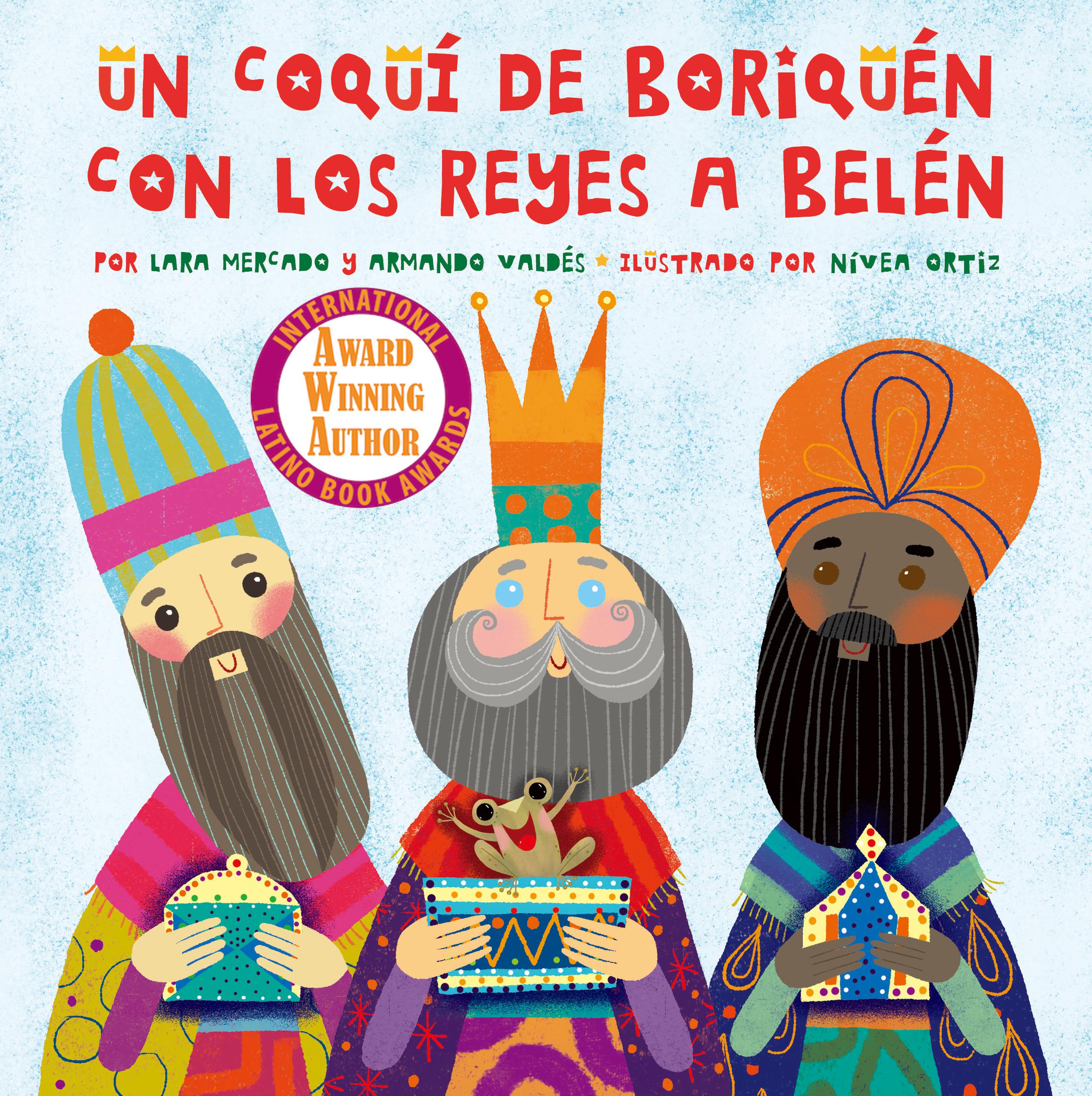 Un Coquí de Boriquén con los Reyes a Belén, Lara Mercado y Armando Valdés.