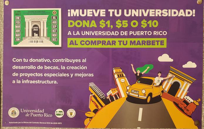Promoción que la UPR tiene en sus recintos y en los Centros de Servicios al Conductor para promocionar el donativo voluntario a la universidad.