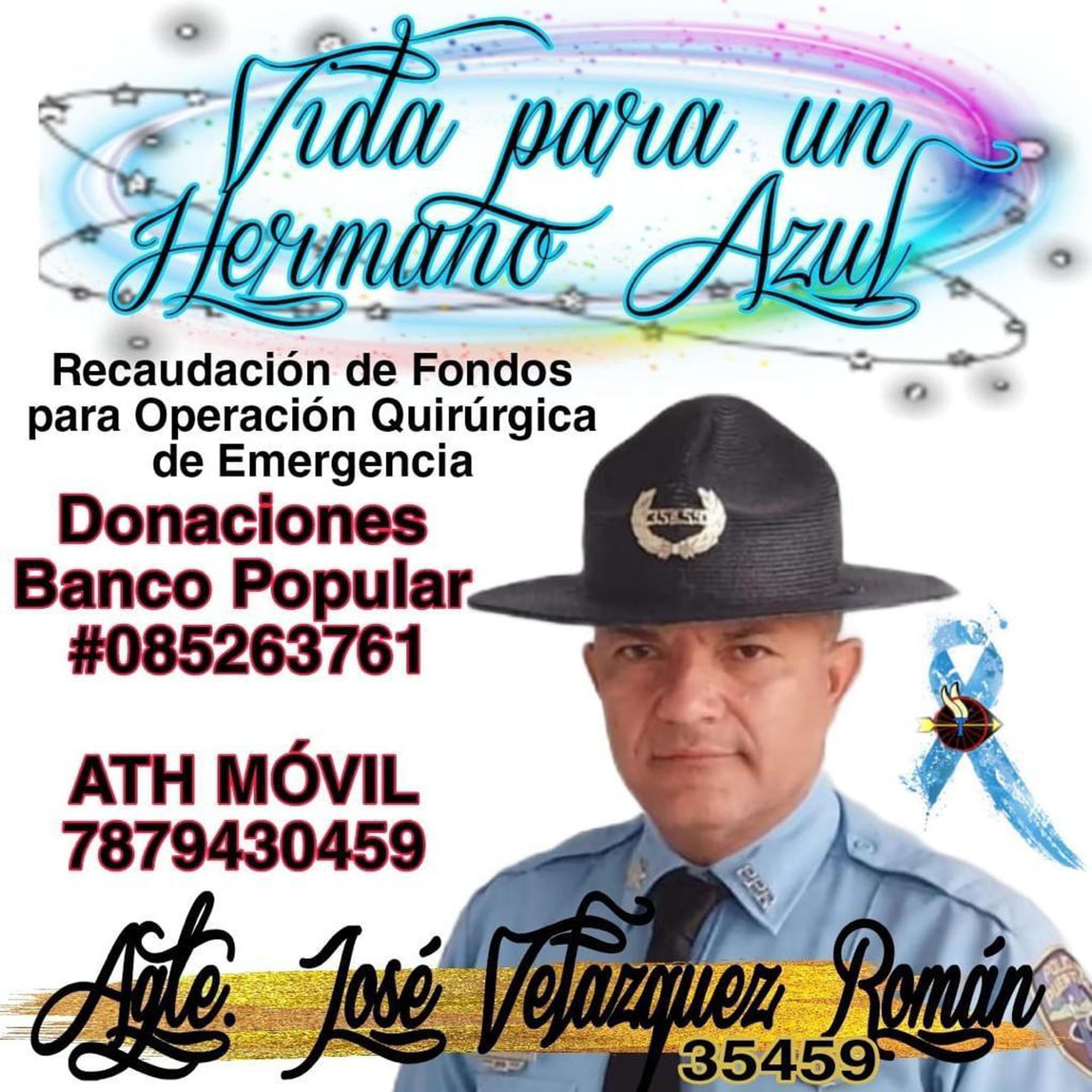Se solicitan donaciones para el agente José Velázquez Román, quien tendrá que ser sometido a una cirugía en un hospital en Miami tras ser diagnosticado con cáncer.