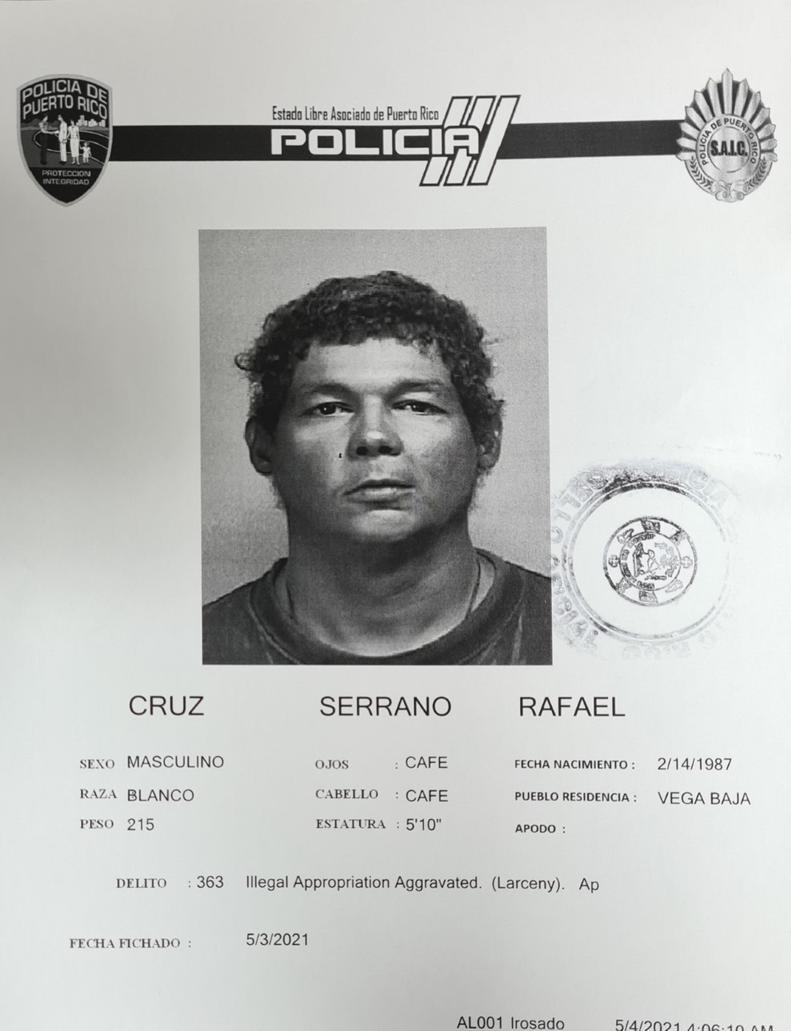 La orden de arresto contra Rafael Cruz Serrano, de 33 años, fue diligenciada por la División de Arrestos y Allanamientos de Bayamón.