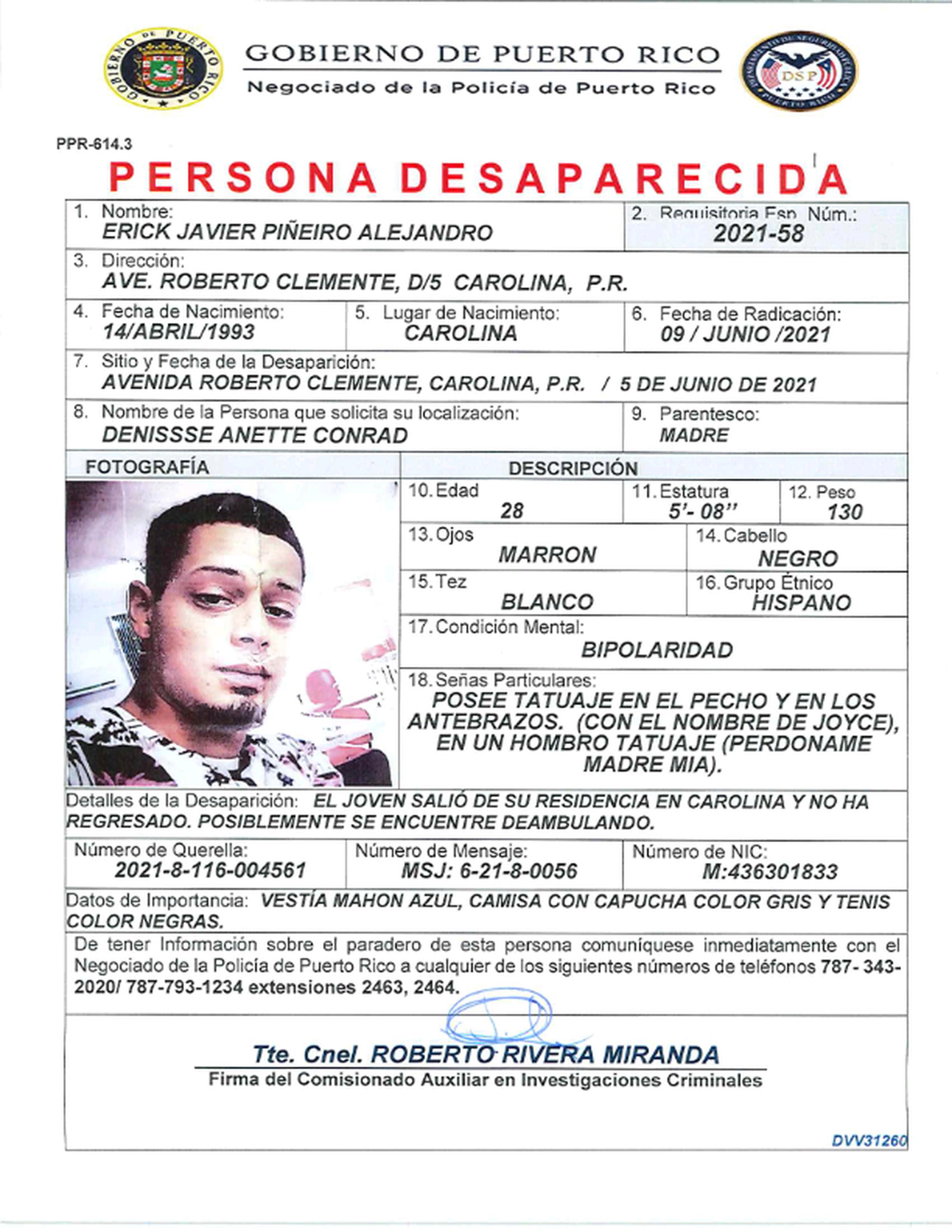 Erick J. Piñeiro Alejandro, de 28 años, se encuentra desaparecido desde el 5 de junio cuando salió de su residencia en la avenida Roberto Clemente en Carolina y no regresó.