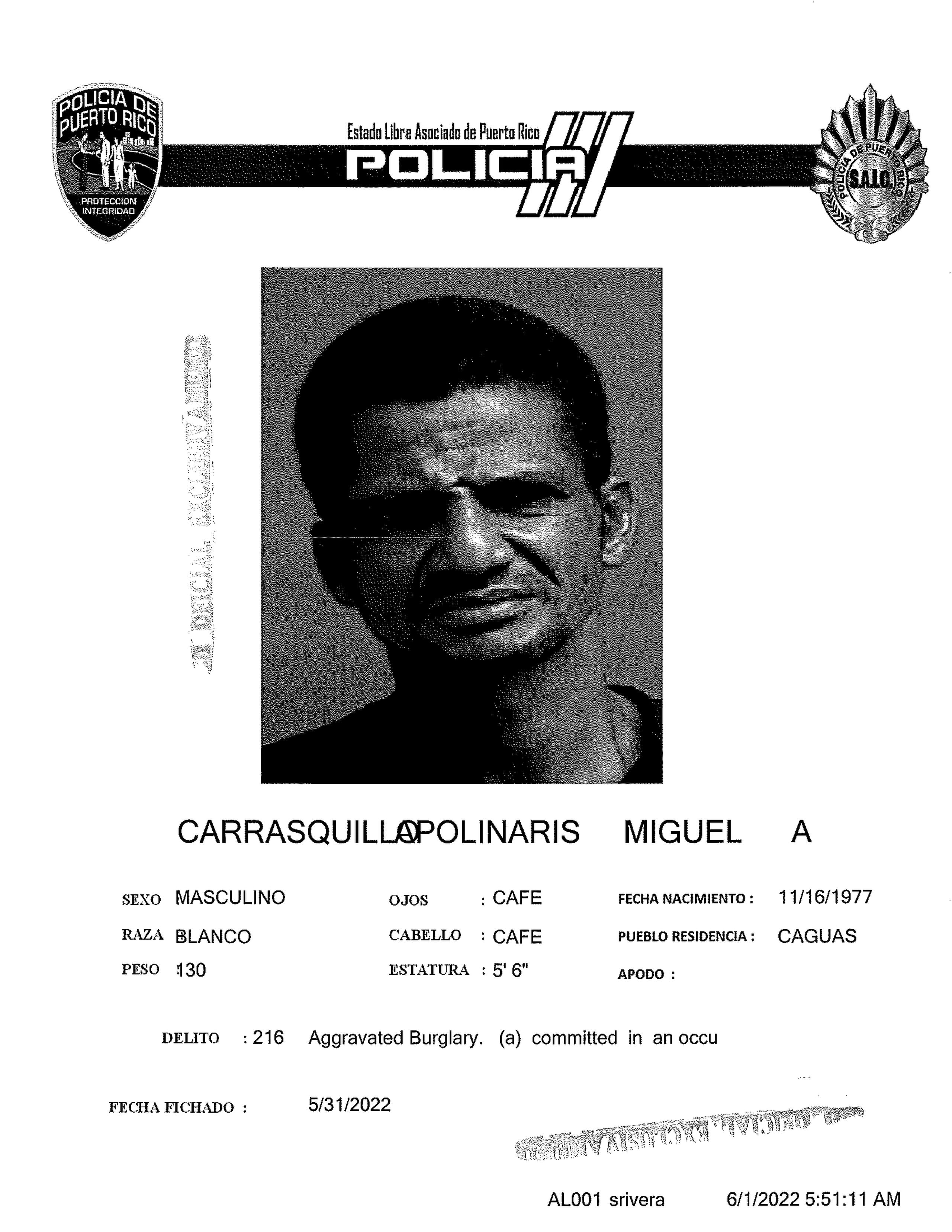 Miguel A. Carrasquillo Apolinaris, quien figuraba entre los más buscados de la zona policíaca de Caguas, fue capturado el 31 de mayo de 2022.