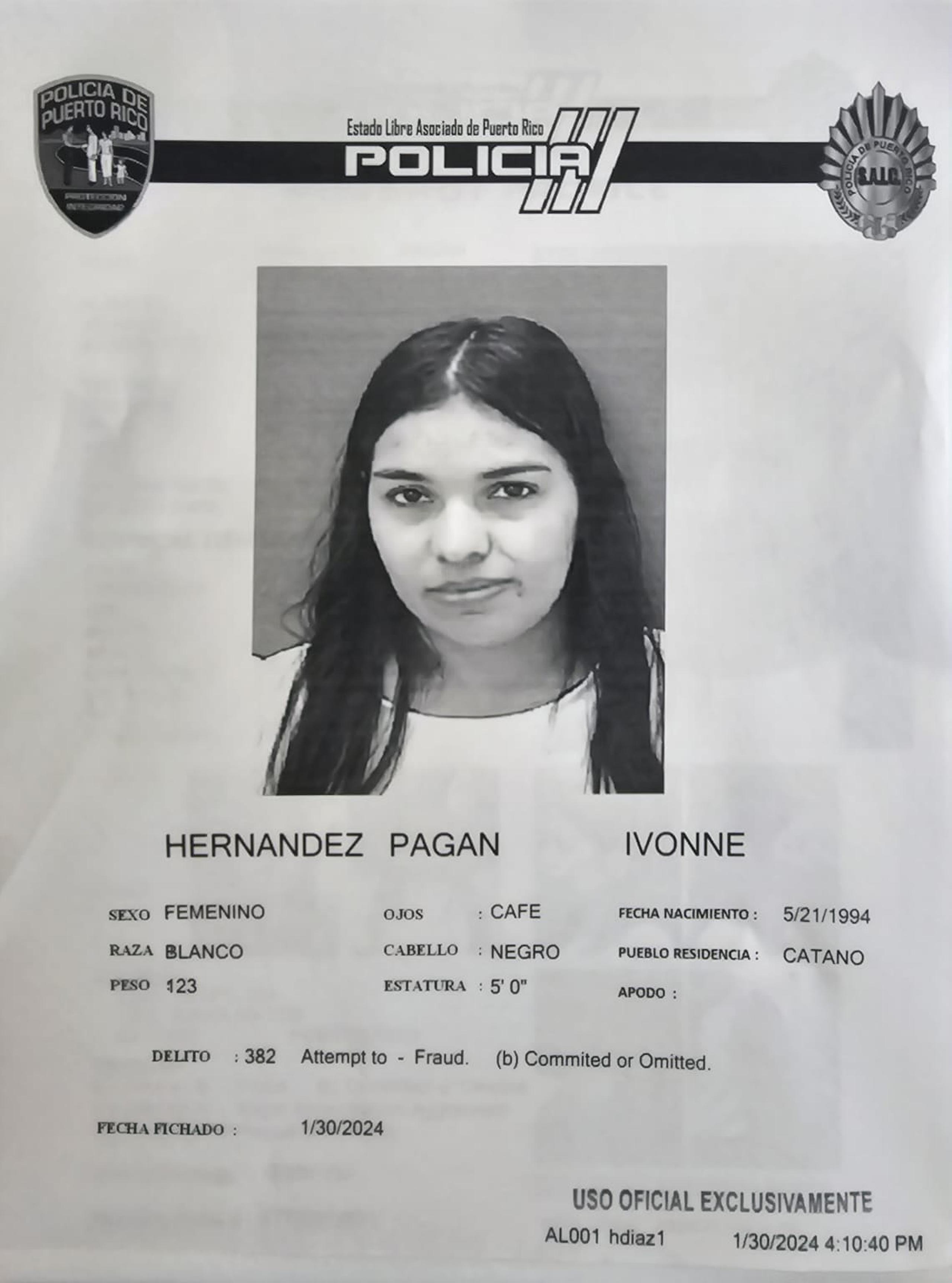 Ivonne Hernández Pagán, prestó la fianza de $9,000.00 por medio de un fiador privado.