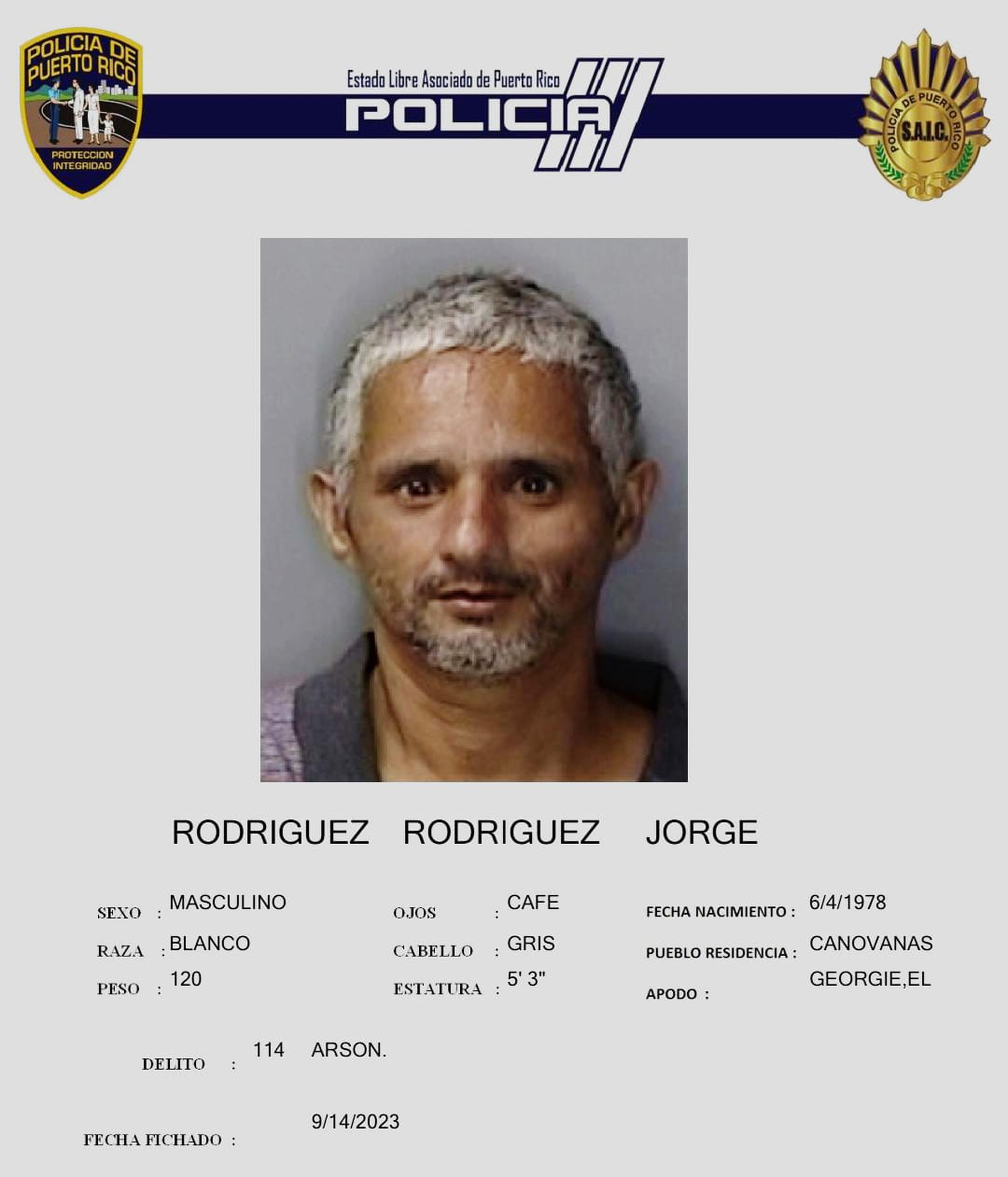 Jorge “Georgie” Rodríguez Rodríguez, de 45 años, enfrenta cargos por incendio malicioso y daños agravados.