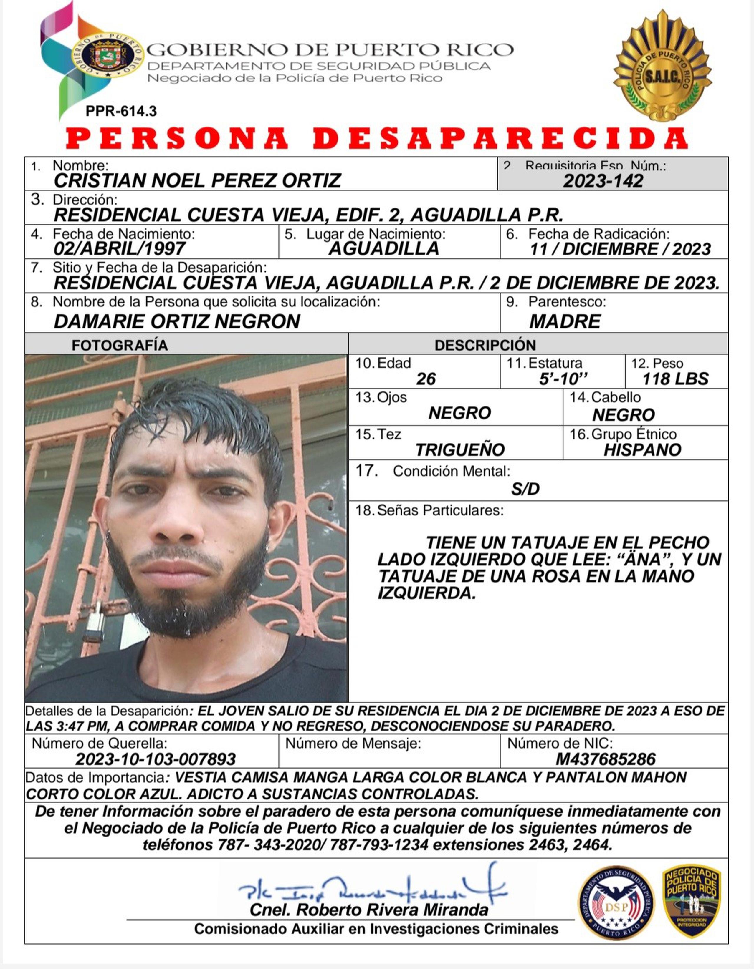 Cristian Noel Pérez Ortiz de 26 años, fue visto por última vez el sábado, 2 de diciembre, cuando salió del residencial Cuesta Vieja, en Aguadilla a comprar comida y no regresó.