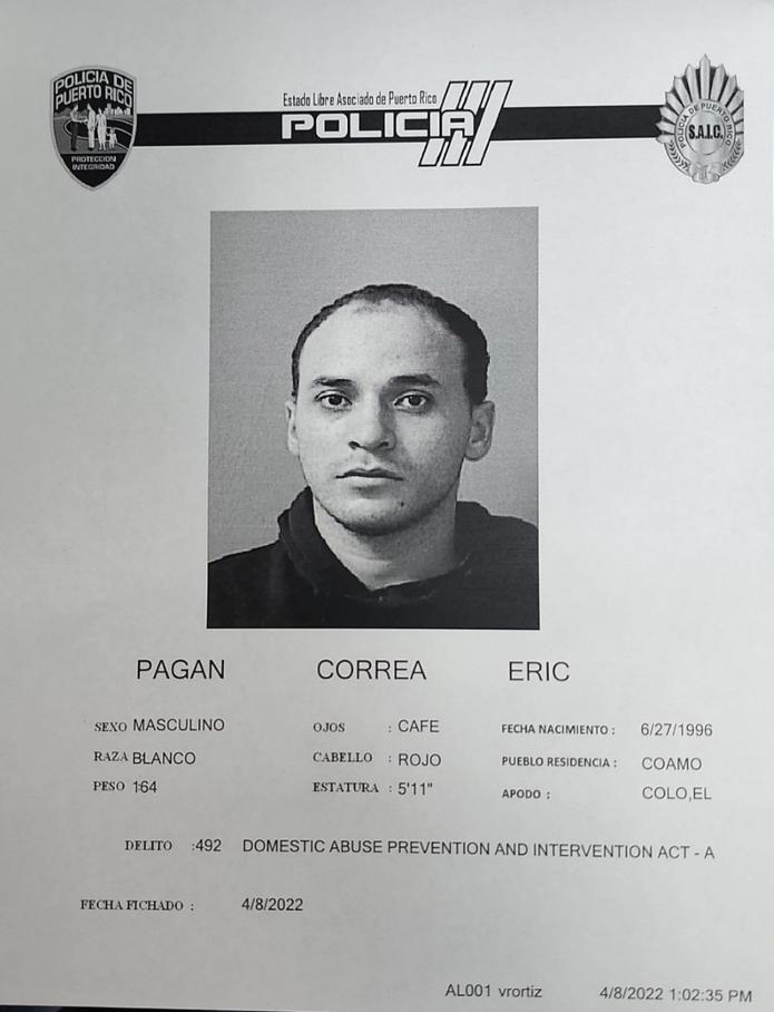 Contra el fugitivo Eric Pagán Correa pesaba una orden de arresto por violencia  de género con una fianza de $620,000.00.