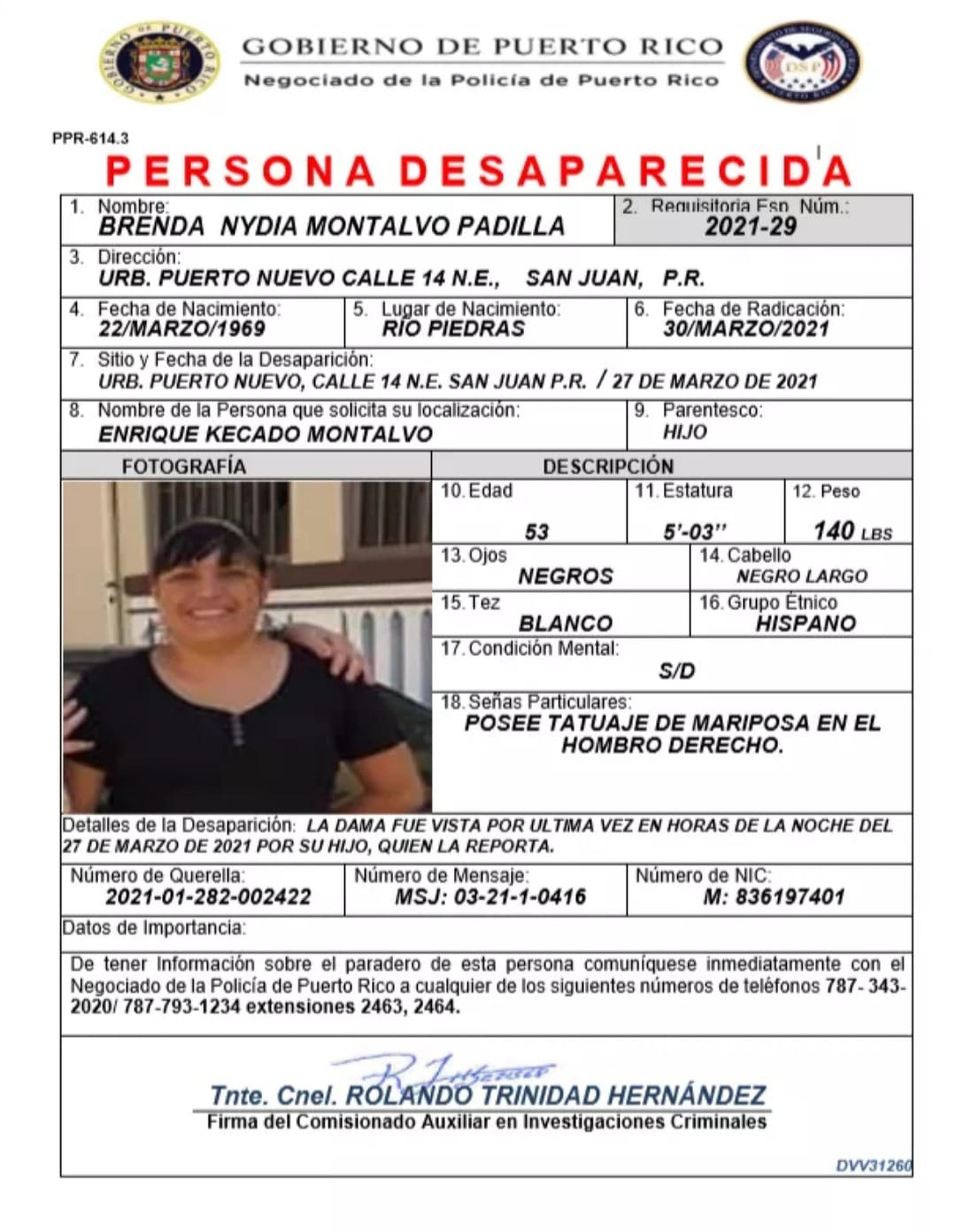 Brenda N. Montalvo Padilla, de 53 años, fue vista por última vez el sábado pasado en su residencia en Puerto Nuevo. Si usted la ha visto llame al 343-2020.