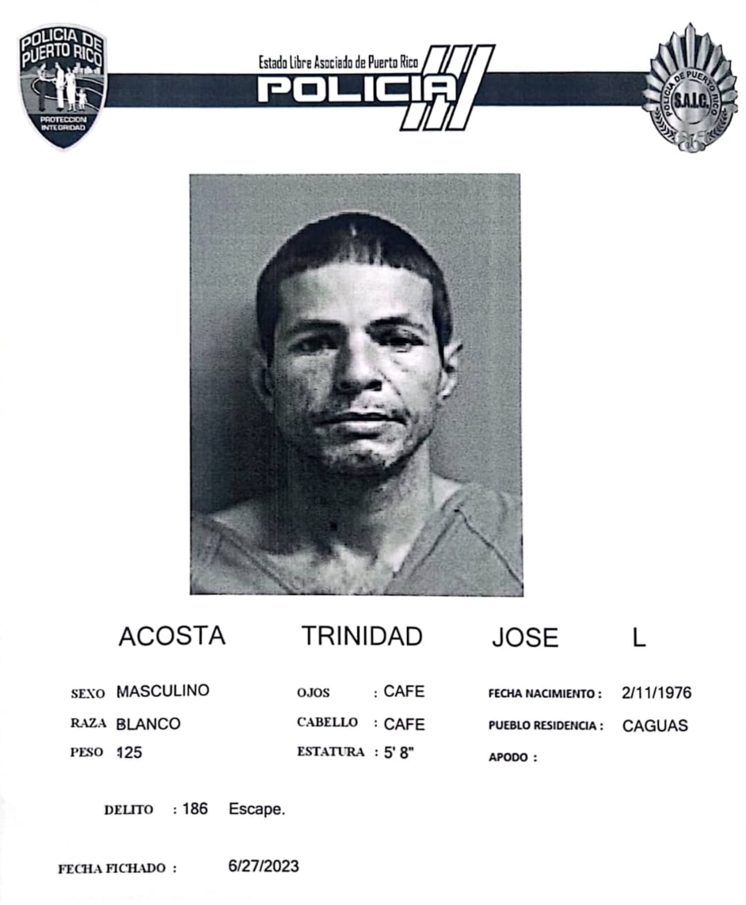 José L. Acosta Trinidad se encontraba fugitivo por fuga y manipulación o daños al sitema de supervisión electrónica.
