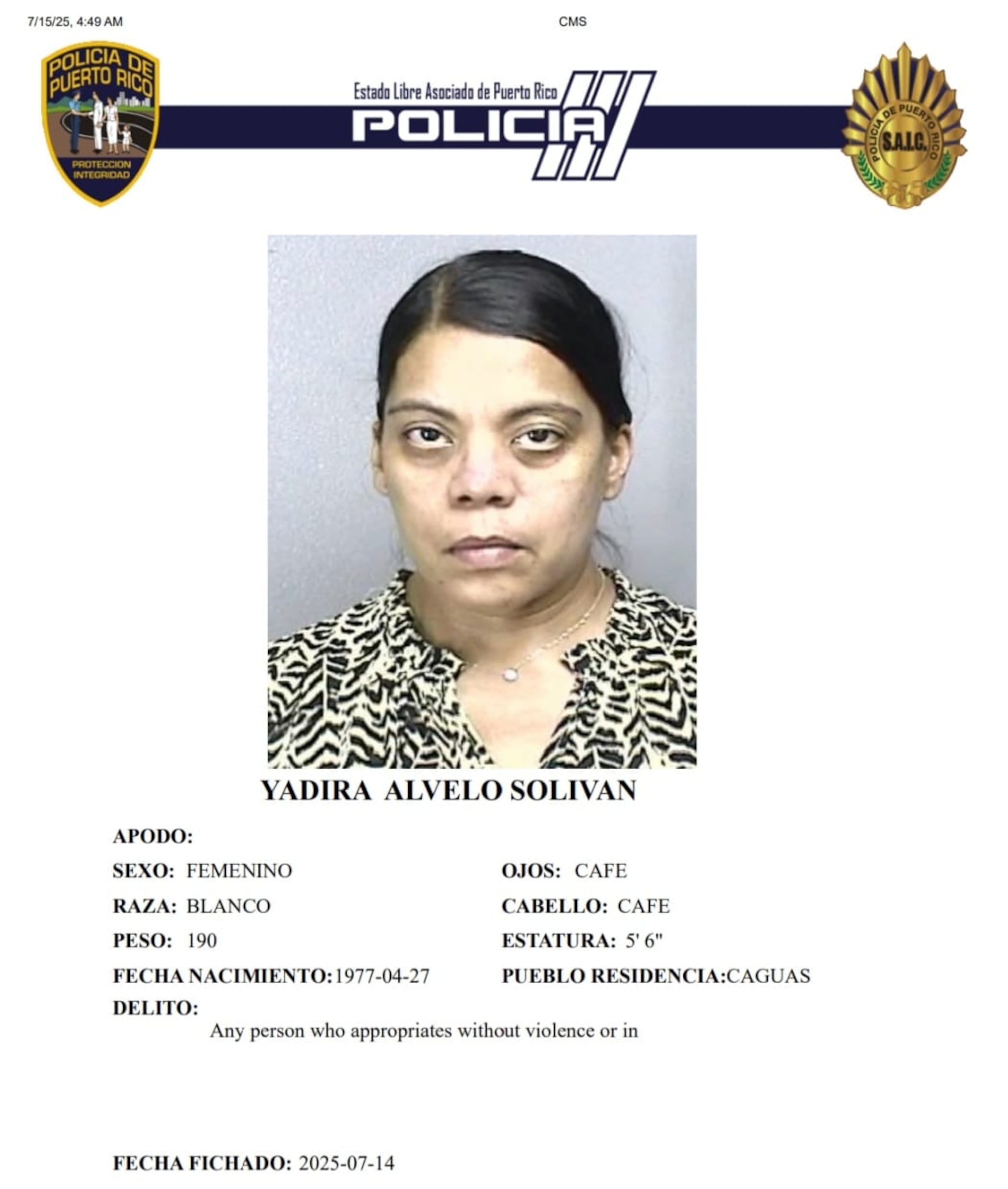 Yadira Alvelo Solivan, quien era buscada por las autoridades desde el 15 de junio de 2023, por apropiación ilegal de un vehículo, fue arrestada y quedó en libertad bajo fianza.