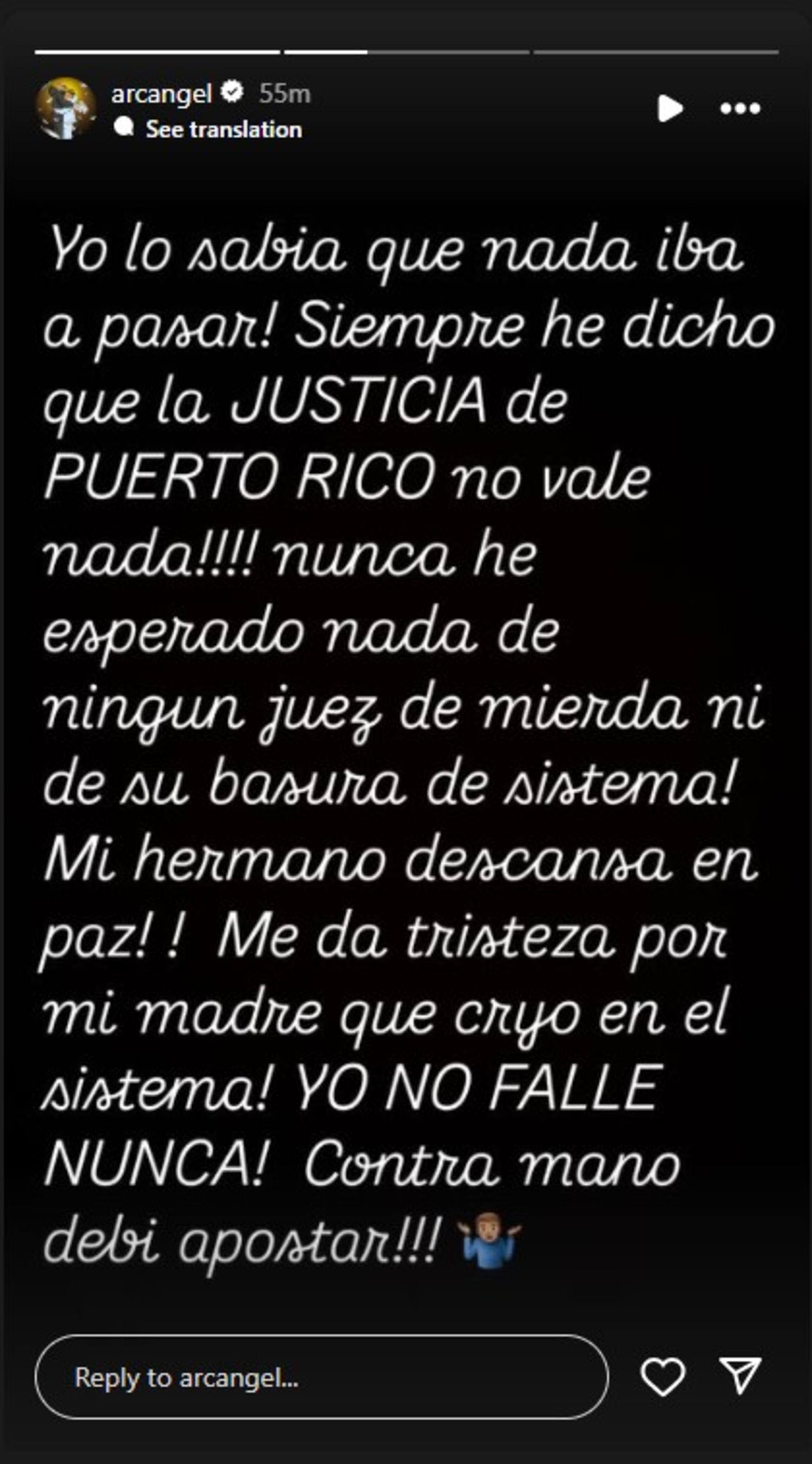 El reguetonero dijo sentirse triste por su madre, que creyó en el sistema.