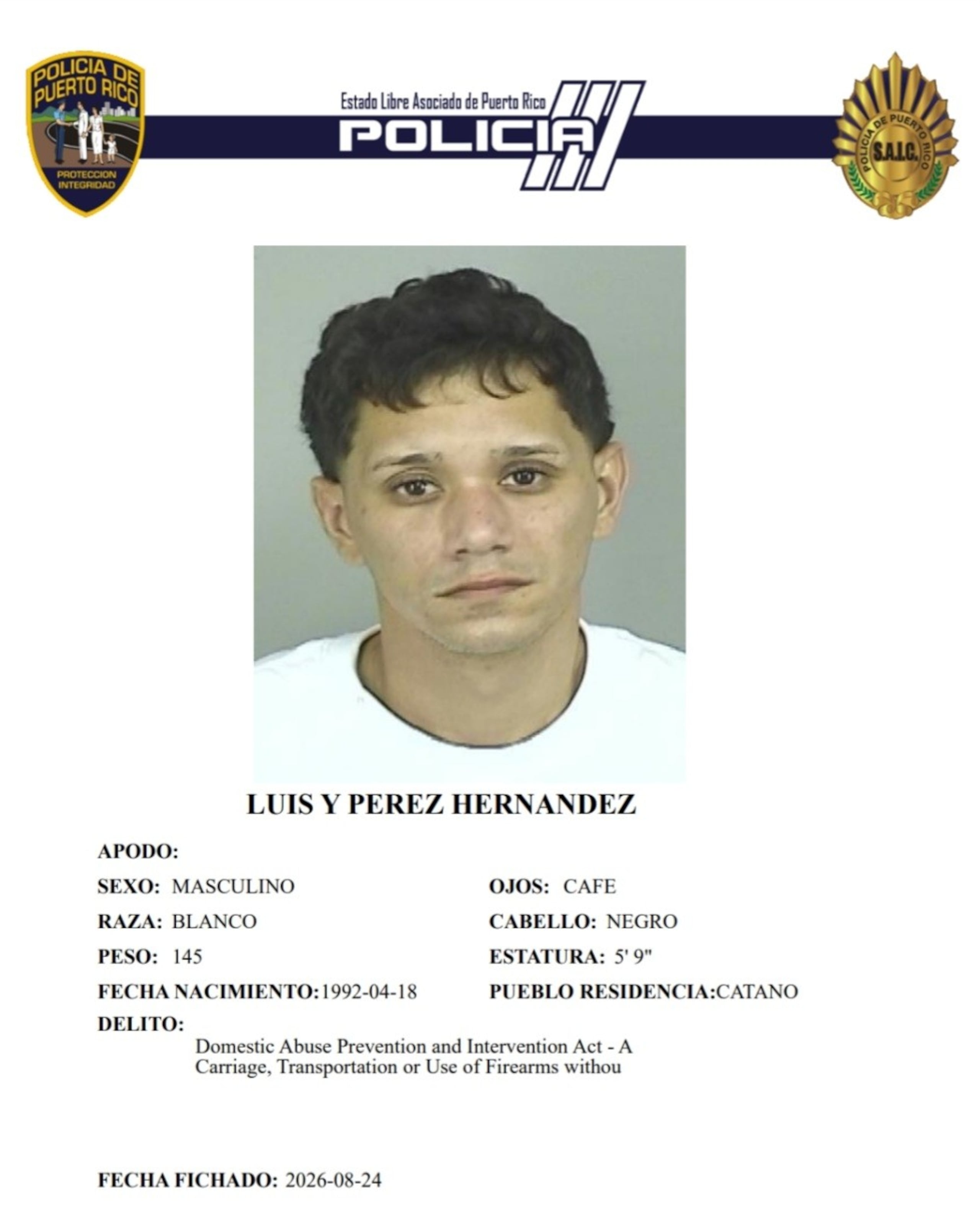 Luis Y. Pérez Hernández, fue fichado en agosto de 2026, por cargos de violencia doméstica y Ley de Armas.