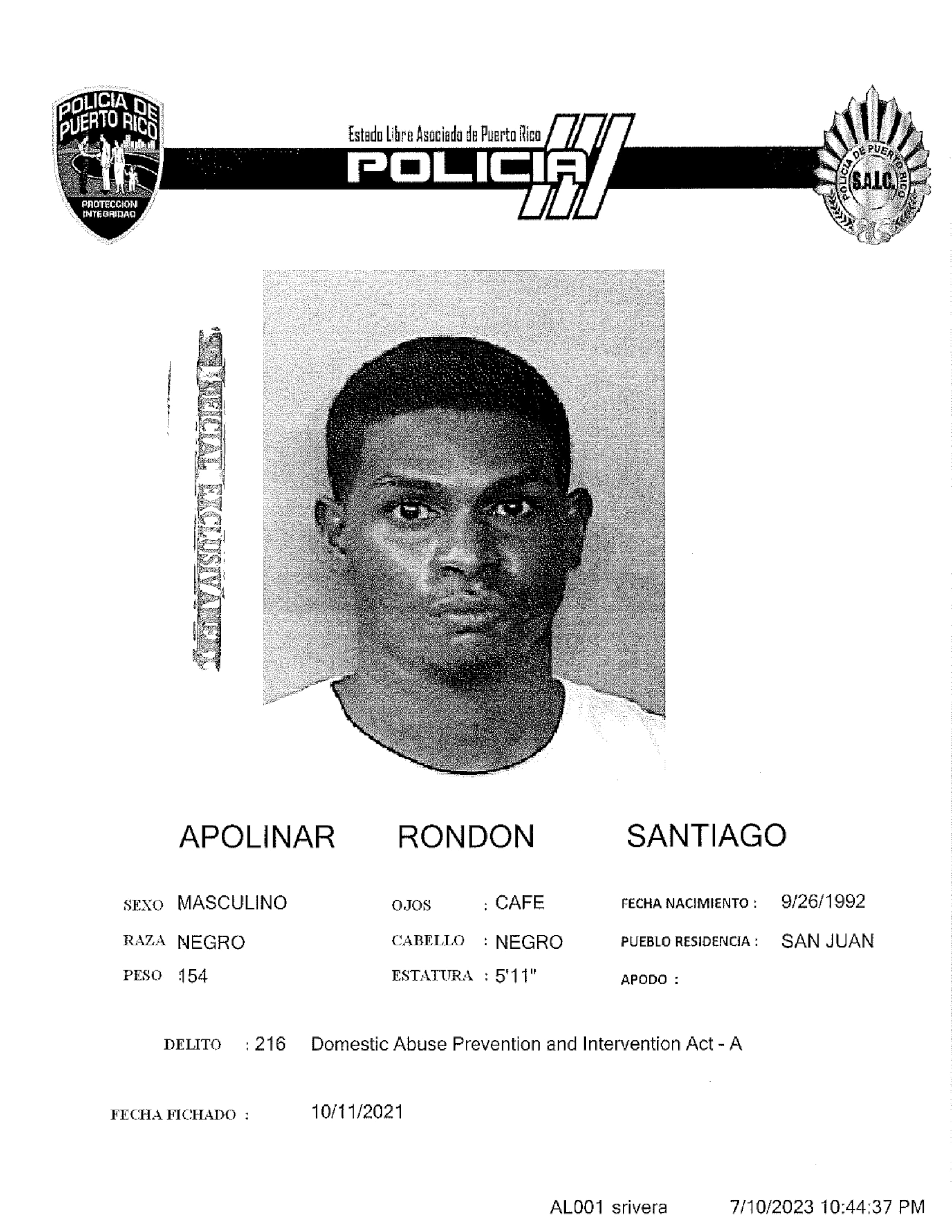 La Policía identificó al sospechoso de este doble asesinato como Apolinar Rondón Santiago, de 30 años y residente de San Juan.