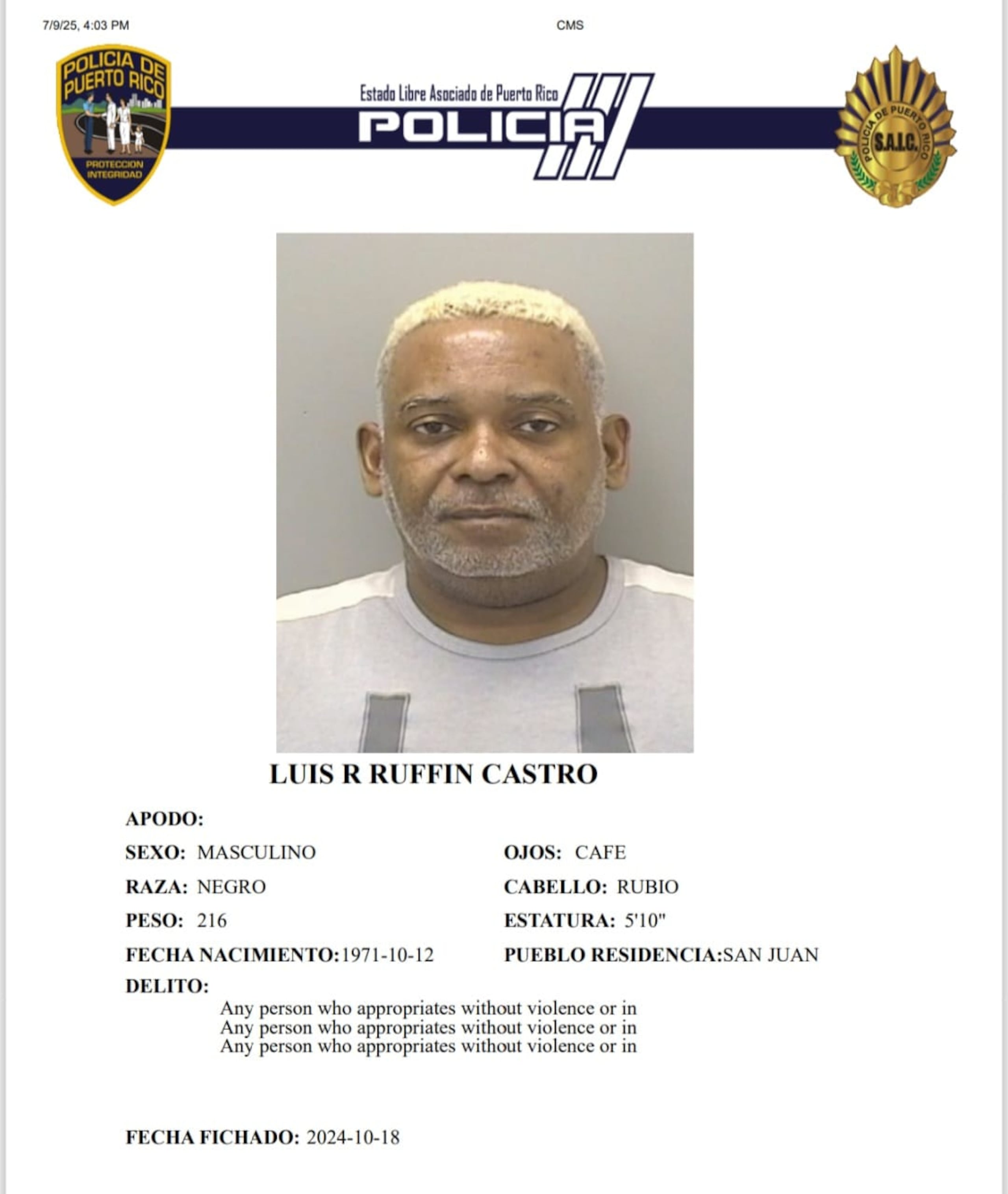 Contra Luis R. Ruffin Castro, pesa una orden de arresto por apropiación ilegal, fraude y explotación financiera de adultos mayores, con una fianza de $180,000.