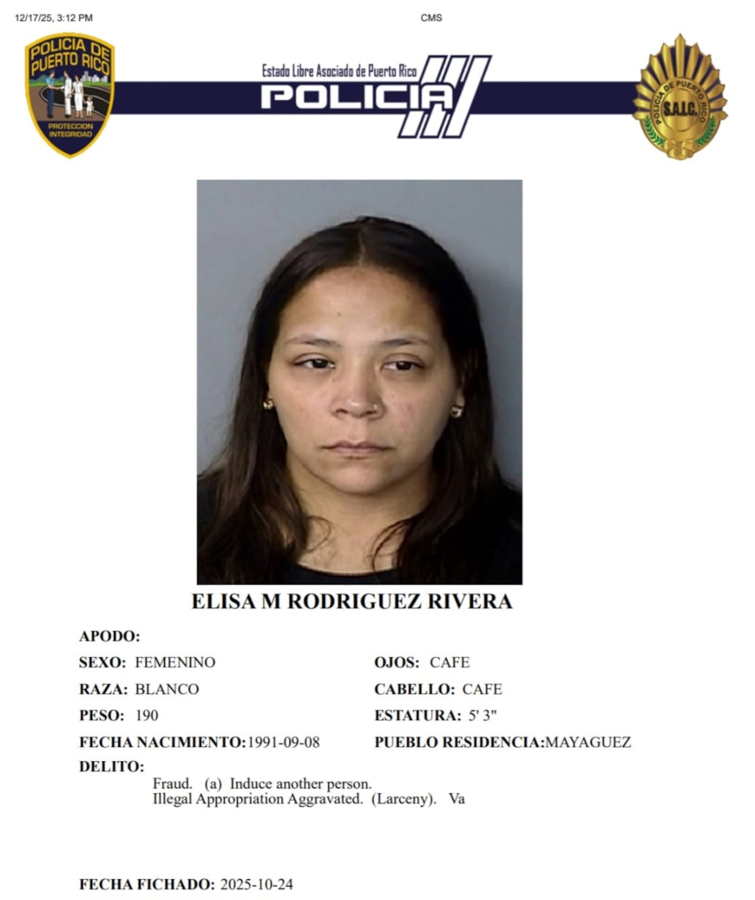 Contra Elisa M. Rodríguez Rivera (ficha del 2024), se expidió una orden de arresto por 21 cargos de fraude y 23 de apropiación ilegal, con una fianza de $44,000.