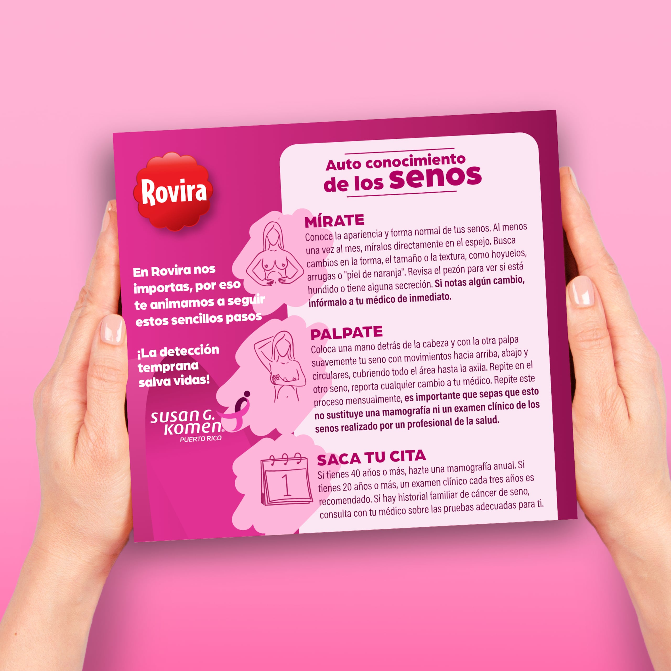 Este año, Rovira utiliza la parte de atrás de su empaque para, de una manera muy sencilla y gráfica, comunicar los tres pasos claves para la detección temprana del cáncer de seno.