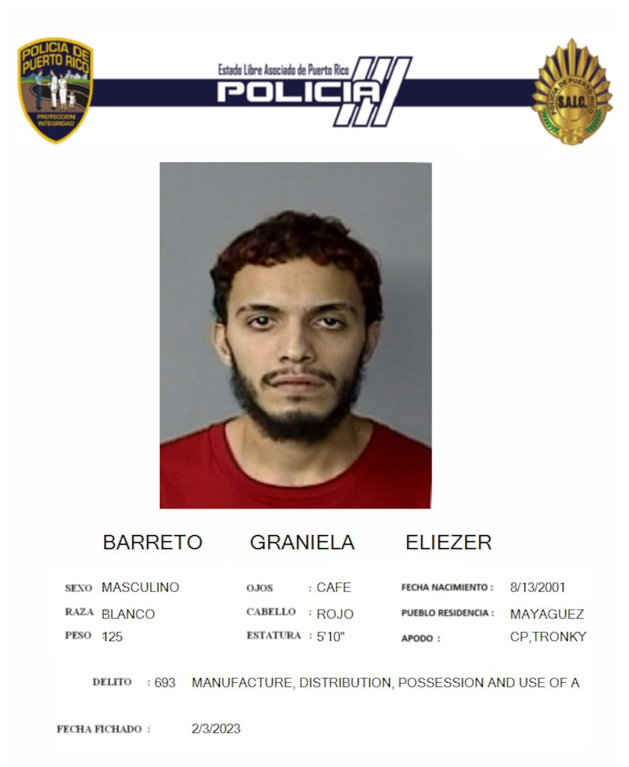 Eliezer Barreto Graniela, fue arrestado en Mayagüez mientras iba acompañado de un peligroso fugitivo apodado "La J".