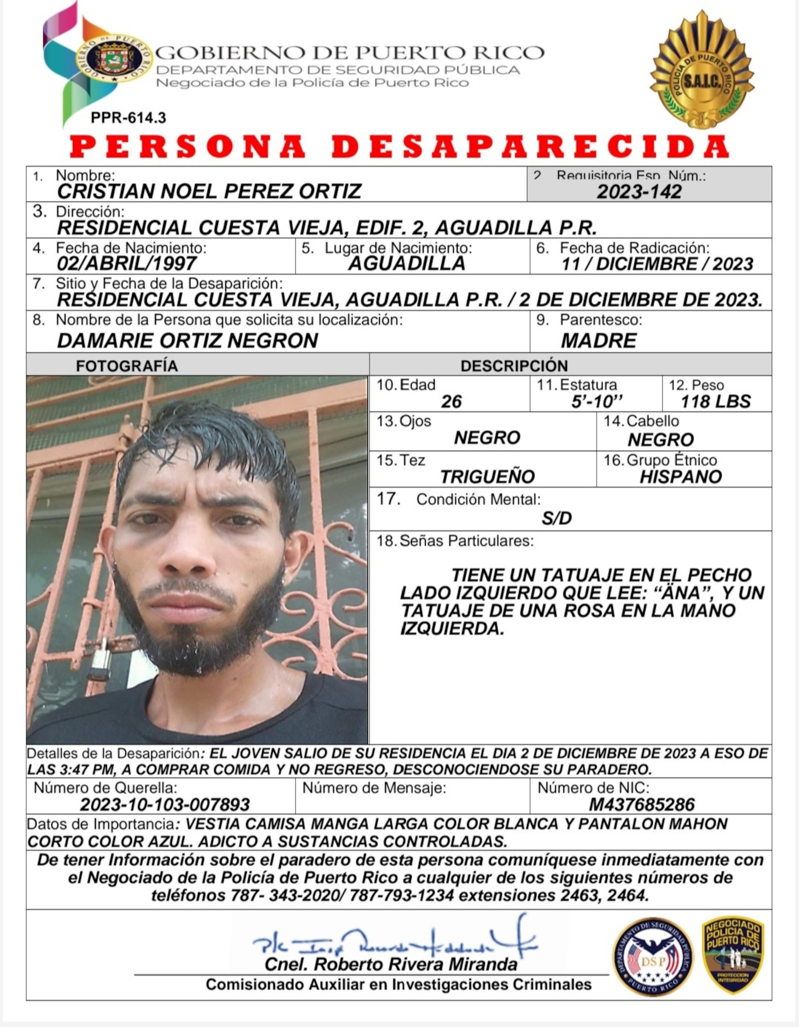 Cristian Noel Pérez Ortiz de 26 años, fue visto por última vez el sábado, 2 de diciembre, cuando salió del residencial Cuesta Vieja, en Aguadilla a comprar comida y no regresó.