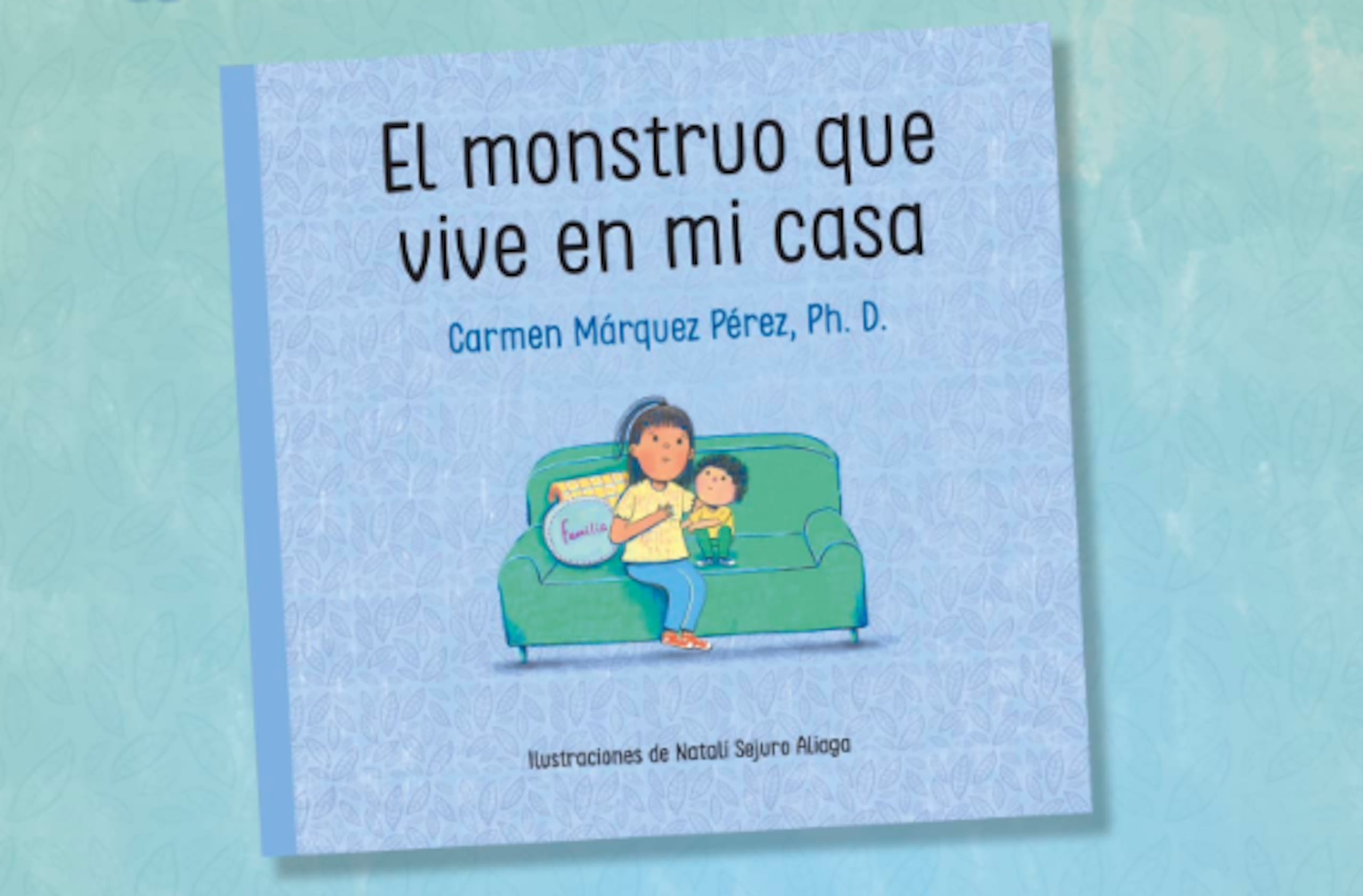 La doctora Carmen Márquez Pérez, sicóloga y autora, presenta su más reciente libro de cuentos y terapia, El Monstruo que vive en mi casa.