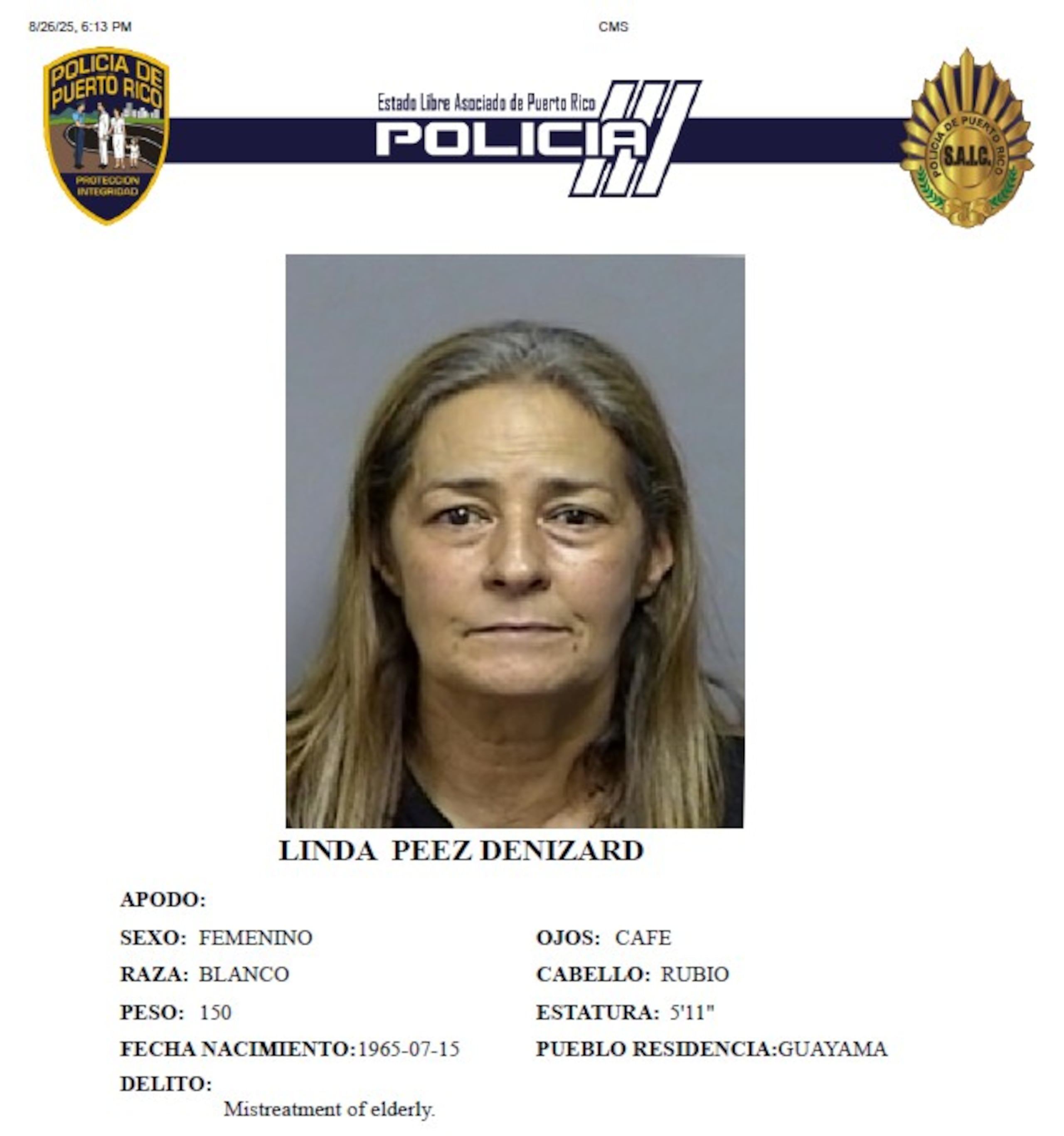 Pérez Denizard no prestó la fianza por lo que sería ingresada a prisión.