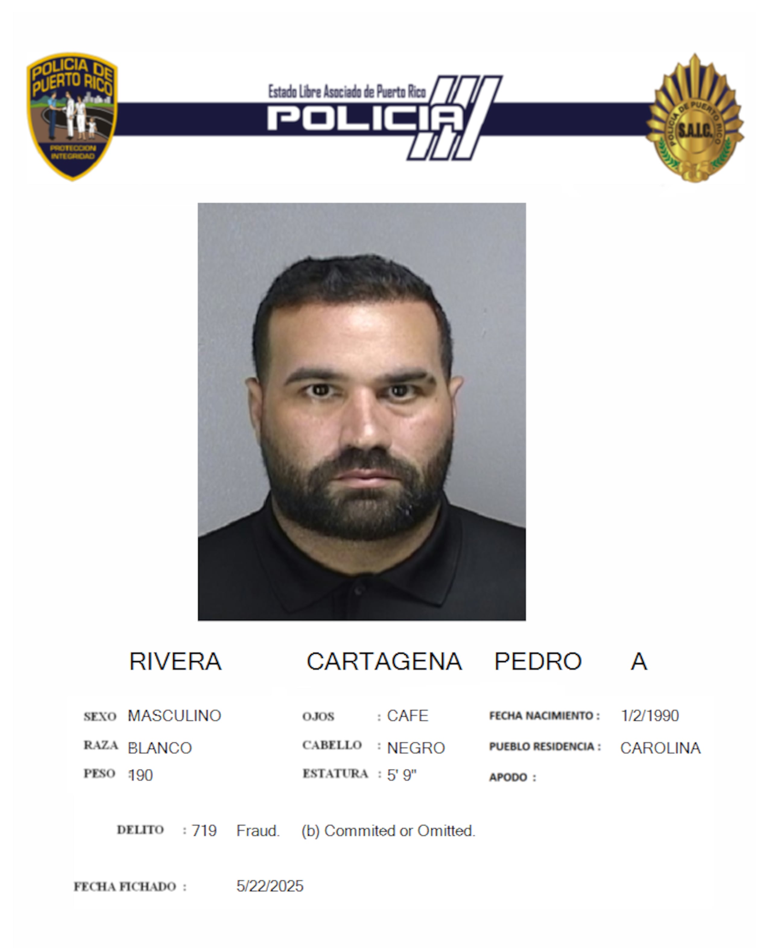 A Pedro A. Rivera Cartagena, se le diligenció una orden de arresto por fraude y apropiación ilegal.