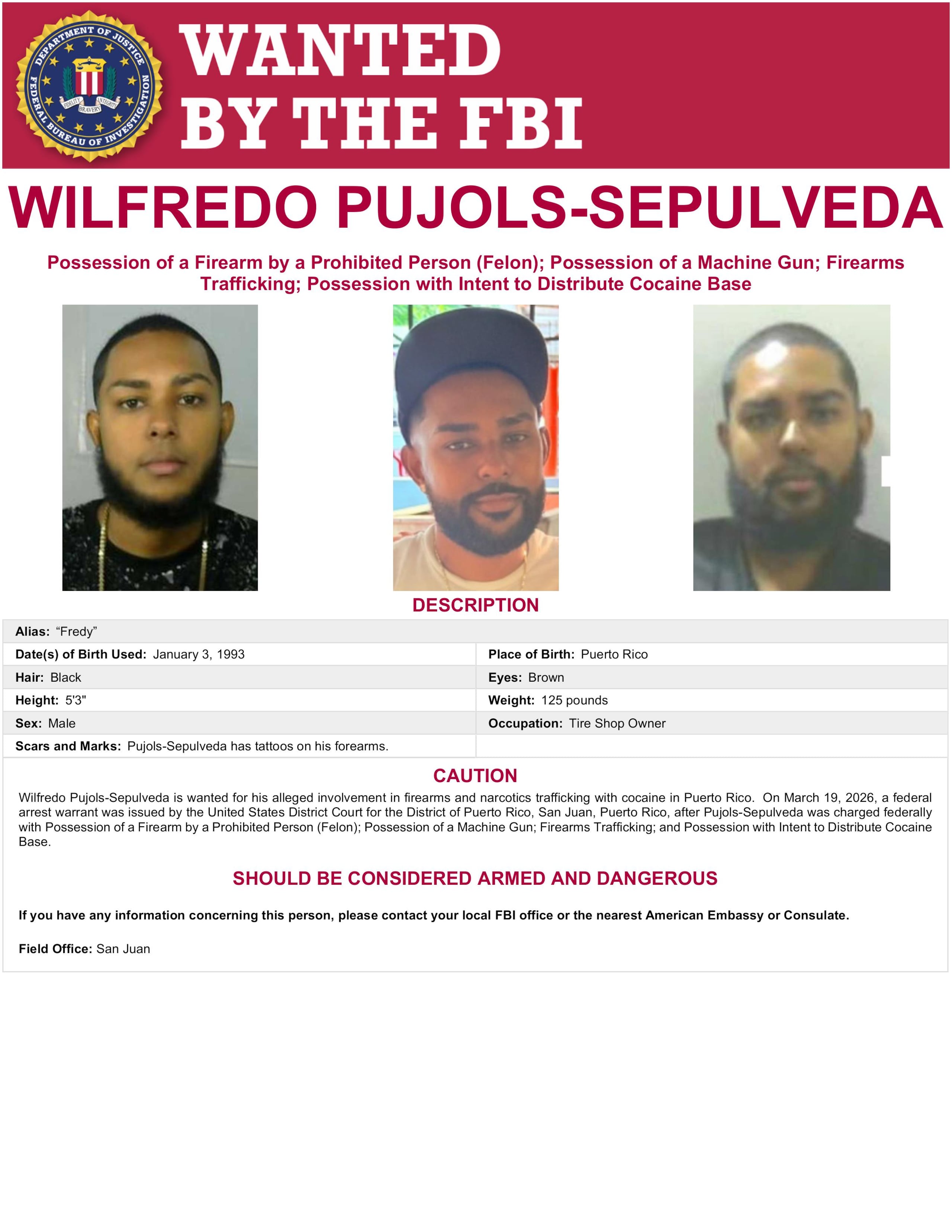 De tener información sobre el paradero de Pujols Sepúlveda, pude comunicarse al 787-897-6500 o al 1-800-CALL-FBI.