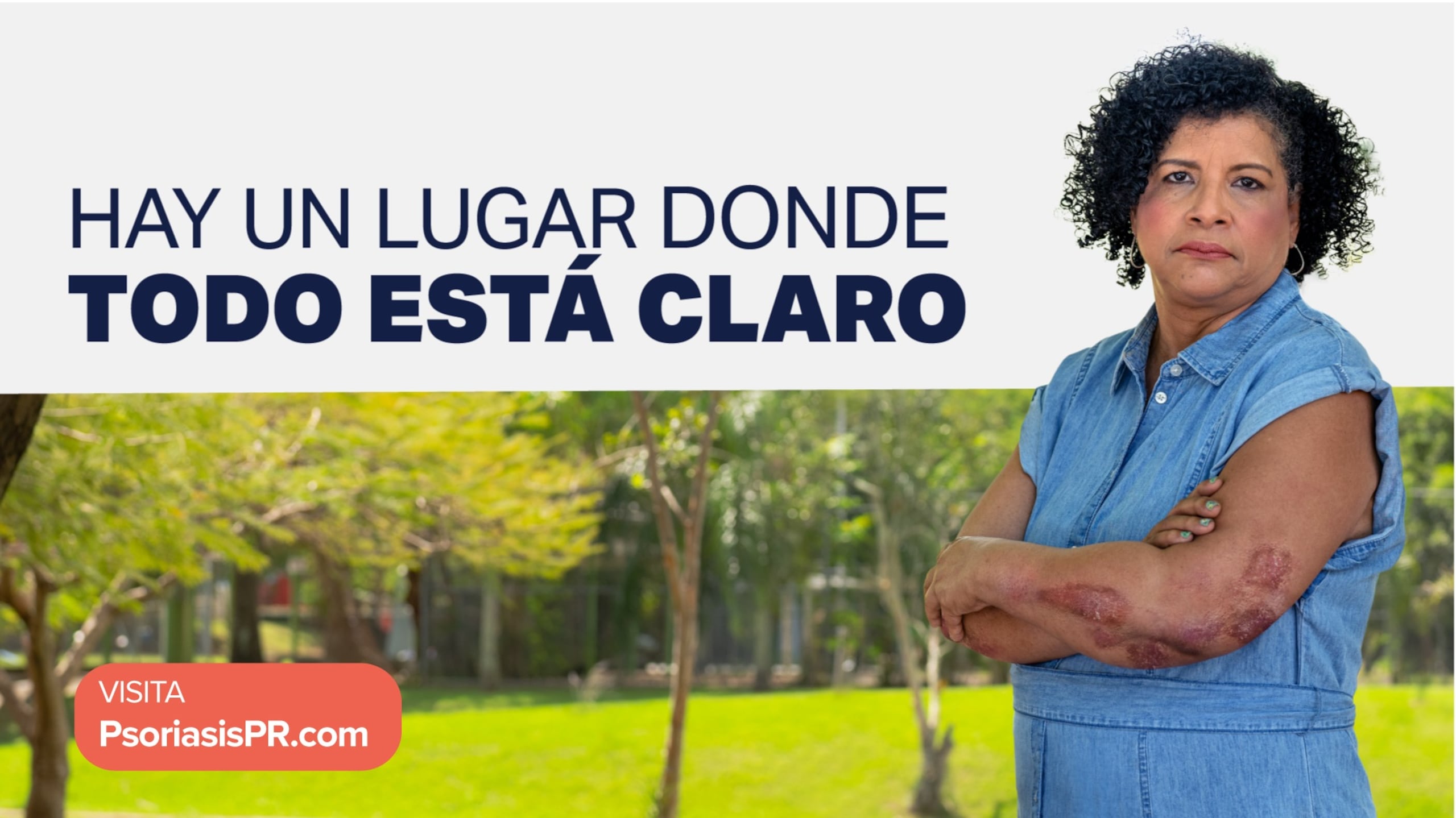 Accede a psoriasispr.com para información y orientación sobre cómo vivir con la enfermedad.