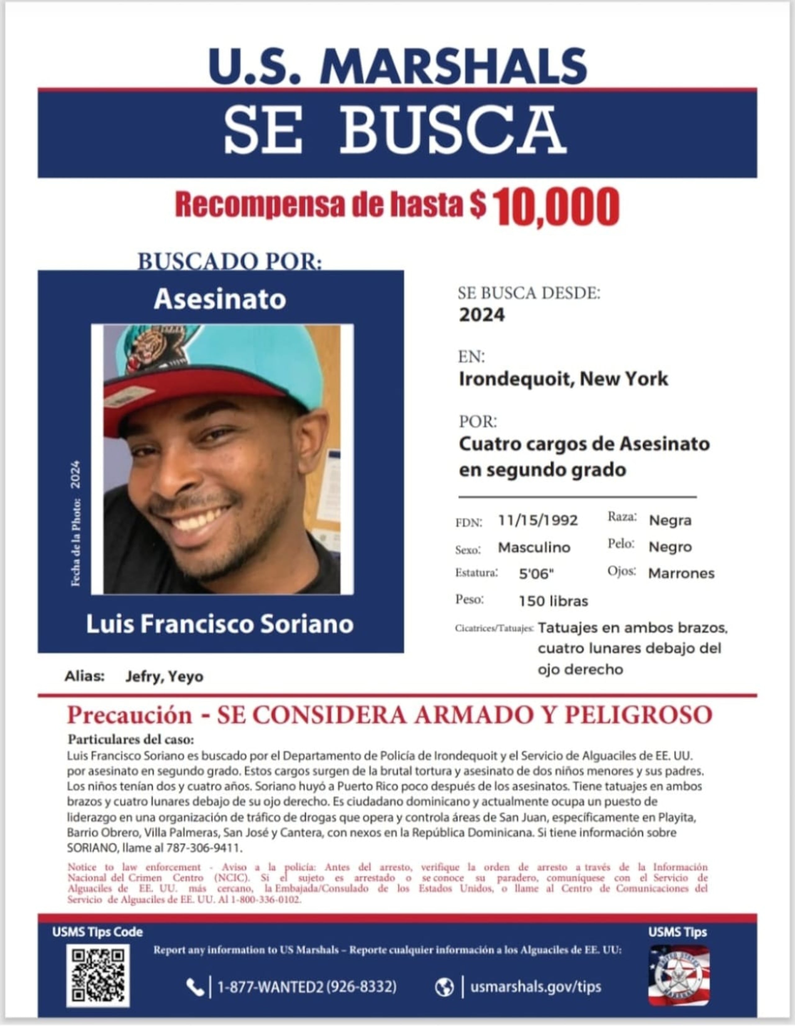 Alguaciles de Estados Unidos en Puerto Rico añadió a la lista de los 10 Más Buscados y ofrece una recompensa de $10,000 por información que conduzca al arresto de Luis Francisco Soriano, de 31 años, por el asesinato de una familia en Nueva York, cerca de Rochester.