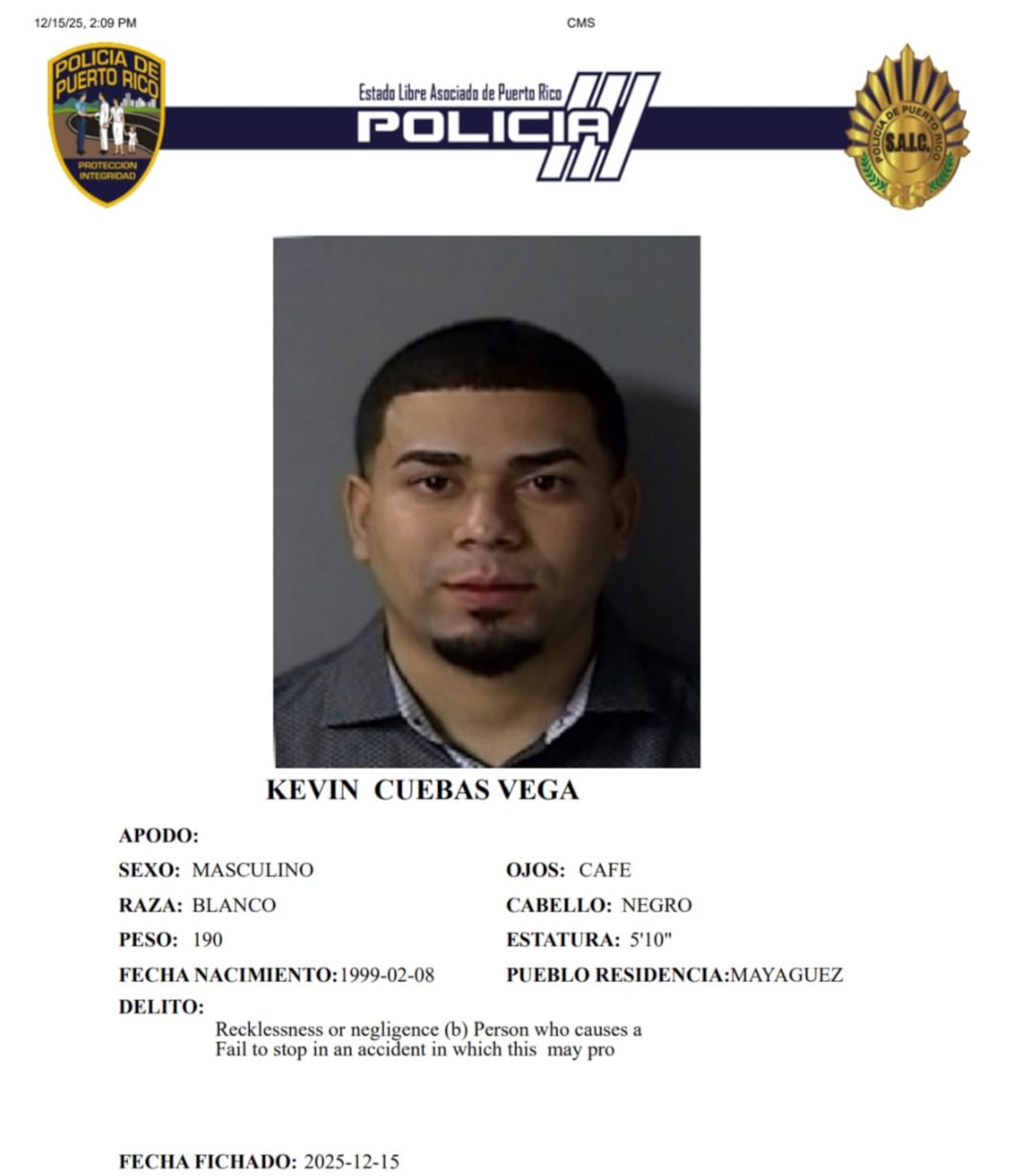 A Kevin Cuebas Vega, le radicaron cargos por imprudencia o negligencia al conducir un vehículo de motor y abandono de la escena del accidente.