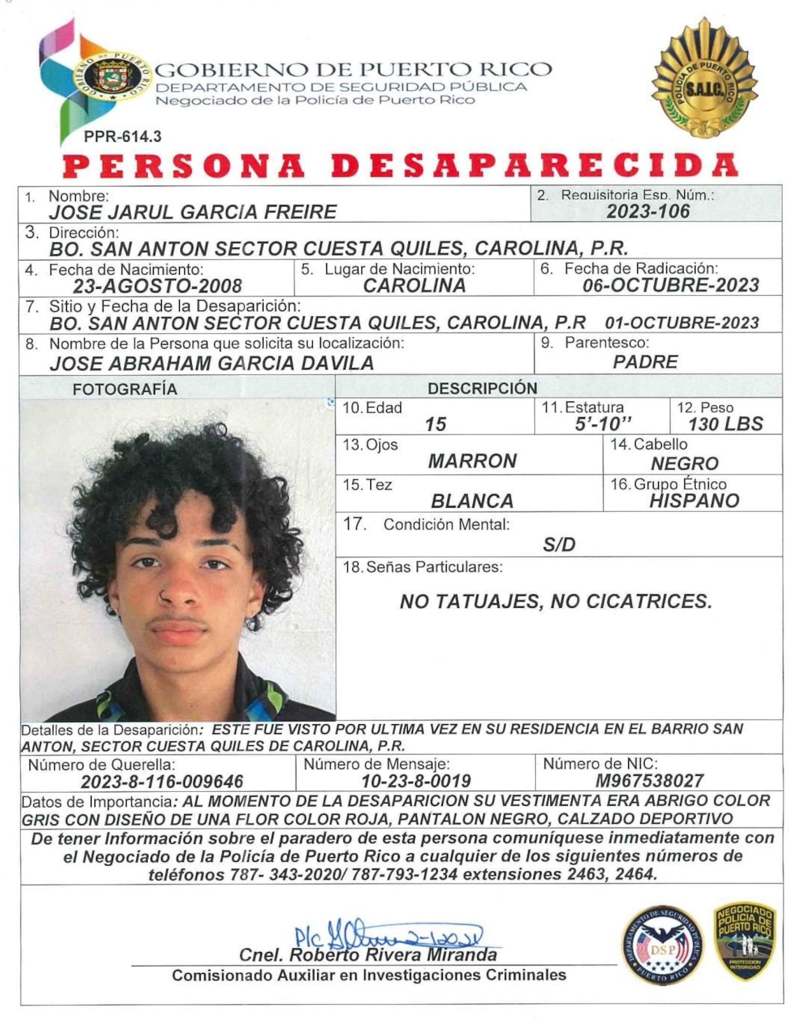 José Jarul García Freire, de 15 años, fue visto por última vez en el sector Cuesta Quiles del barrio San Antón, en Carolina, donde reside.