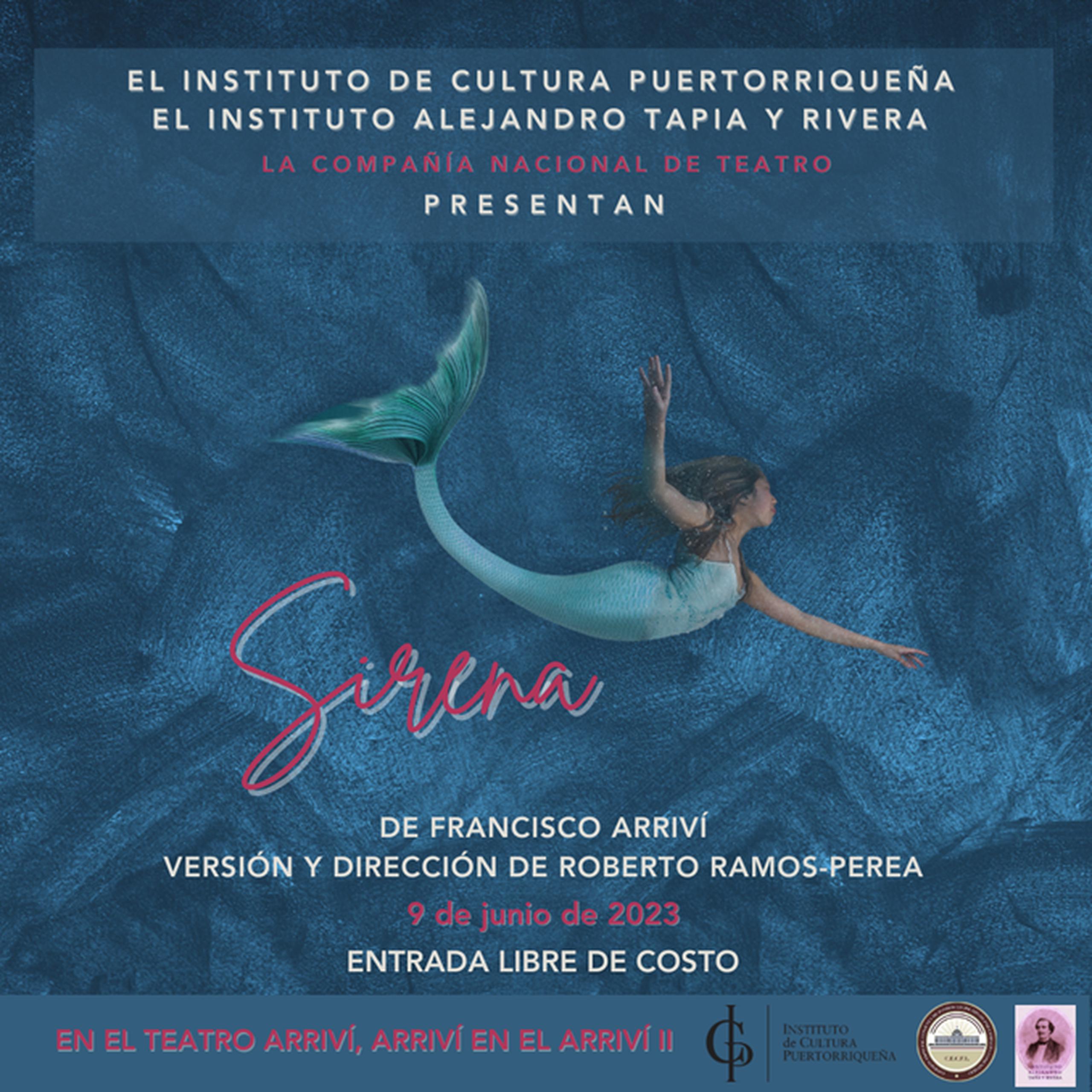 Afiche de la presentación de la obra teatral “Sirena”, del maestro Francisco Arriví.