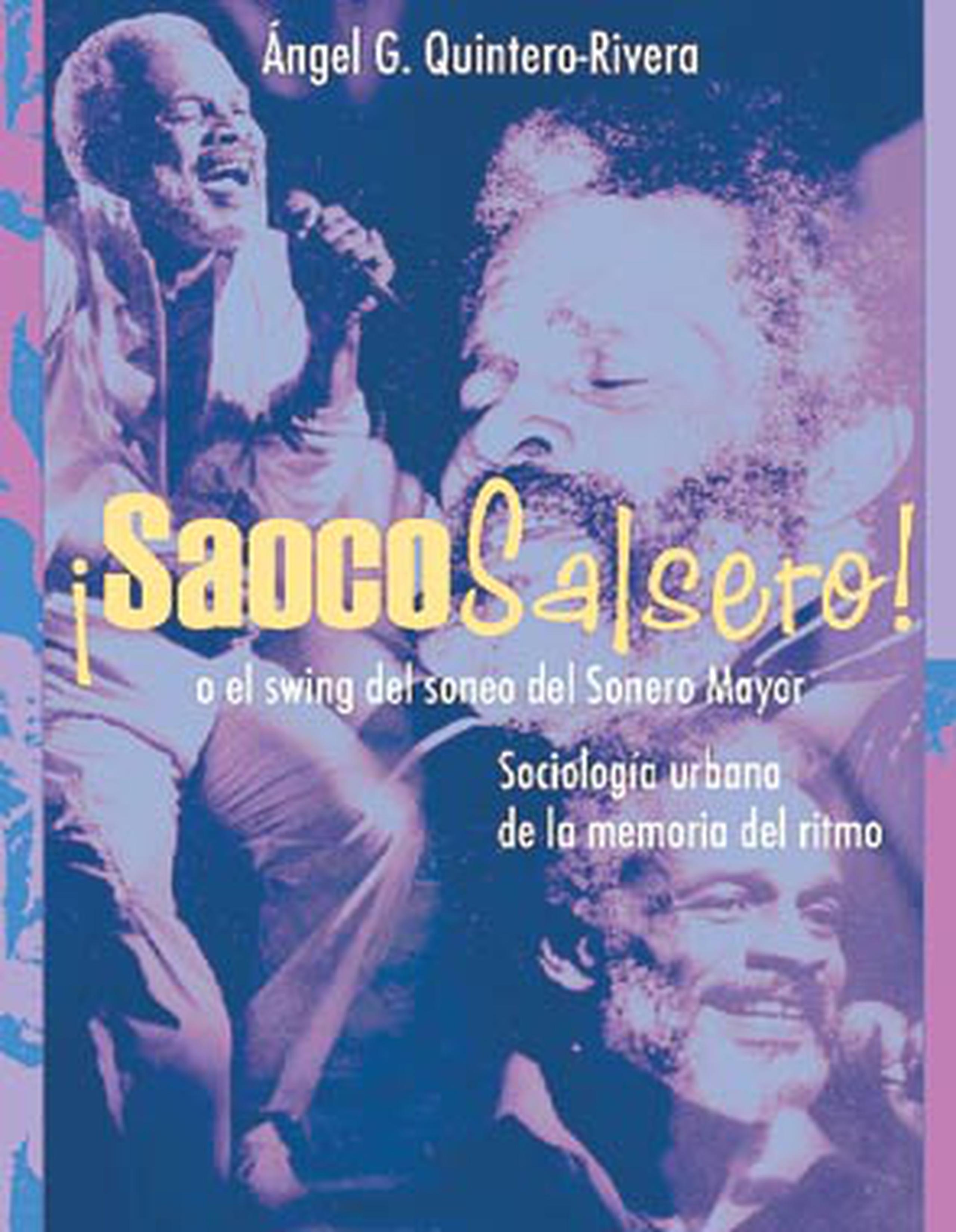 El sociólogo e investigador Angel "Chuco" Quintero es el autor del libro “Saoco salsero, el swing del sonero mayor, sociología urbana de la memoria del ritmo en Puerto Rico”.